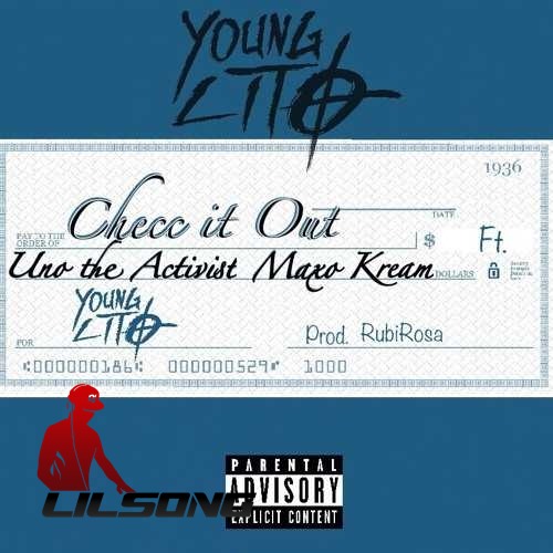 Young Lito Ft. UnoTheActivist - Checc It Out